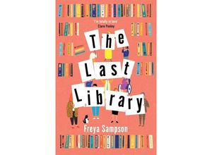 9781838774653 - The Last Library - Freya Sampson Kartoniert (TB)