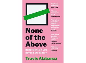 9781838854331 - None of the Above - Travis Alabanza Taschenbuch