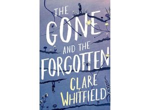 9781838932787 - The Gone and the Forgotten - Clare Whitfield Kartoniert (TB)