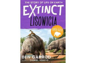 9781838935368 - Extinct the Story of Life on Earth   Lisowicia - Ben Garrod Kartoniert (TB)