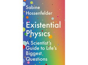 9781838950385 - Existential Physics - Sabine Hossenfelder Kartoniert (TB)