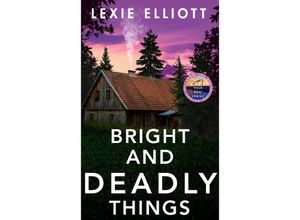 9781838950507 - Bright and Deadly Things - Lexie Elliott Kartoniert (TB)