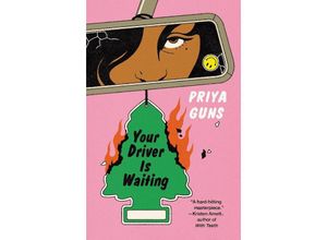 9781838954284 - Your Driver Is Waiting - Priya Guns Kartoniert (TB)