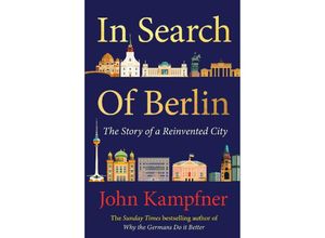 9781838954826 - In Search of Berlin - John Kampfner Kartoniert (TB)