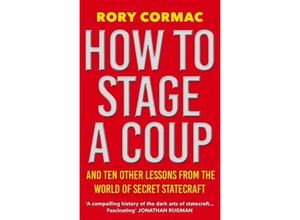 9781838955649 - How To Stage A Coup - Rory Cormac Taschenbuch