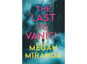 9781838955960 - The Last to Vanish - Megan Miranda Kartoniert (TB)