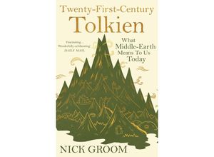 9781838957001 - Twenty-First-Century Tolkien - Nick Groom Taschenbuch