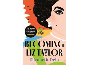 9781838958084 - Becoming Liz Taylor - Elizabeth Delo Taschenbuch