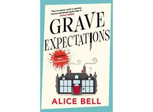 9781838958428 - Grave Expectations - Alice Bell Kartoniert (TB)