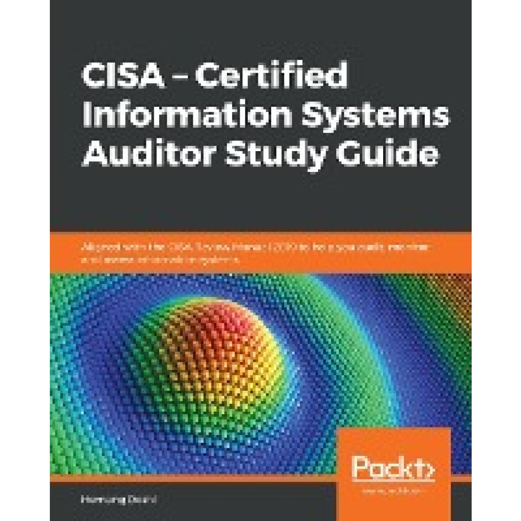 9781838989583 - Doshi Hemang CISA - Certified Information Systems Auditor Study Guide