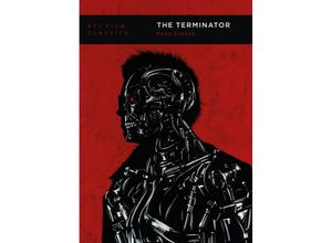 9781839022128 - BFI Film Classics   The Terminator - Sean French Kartoniert (TB)