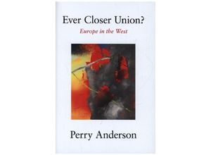 9781839764417 - Ever Closer Union? - Perry Anderson Gebunden