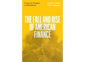 9781839765261 - The Fall and Rise of American Finance - Scott Aquanno Stephen Maher Kartoniert (TB)