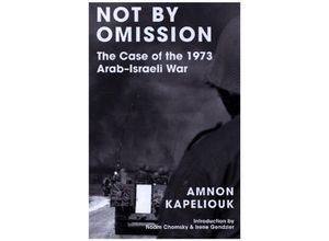 9781839765964 - Not by Omission - Amnon Kapeliouk Kartoniert (TB)