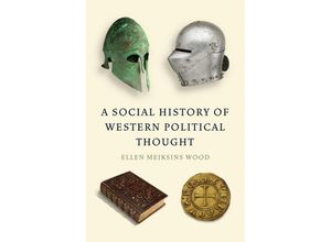 9781839766091 - A Social History of Western Political Thought - Ellen Meiksins Wood Kartoniert (TB)