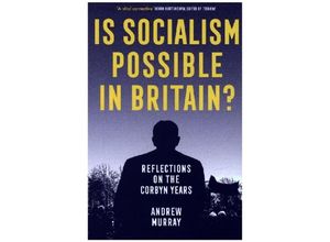 9781839766640 - Is Socialism Possible in Britain? - Andrew Murray Kartoniert (TB)