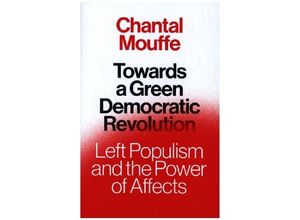 9781839767500 - Towards a Green Democratic Revolution - Chantal Mouffe Gebunden