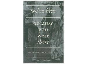 9781839767999 - Were Here Because You Were There - Ian Patel Kartoniert (TB)