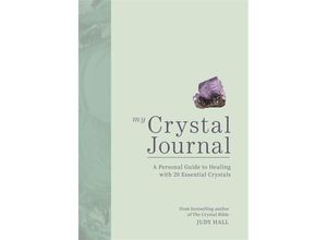 9781841815213 - My Crystal Journal - Judy Hall Kartoniert (TB)