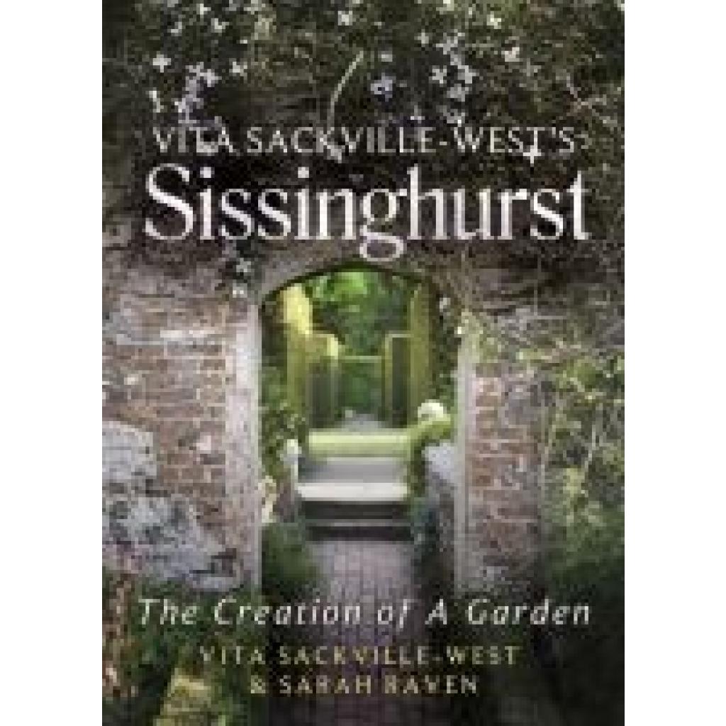 9781844088966 - Vita Sackville Wests Sissinghurst - Sarah Raven Vita Sackville-West Gebunden