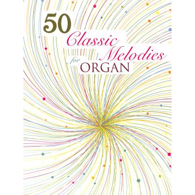 9781844179527 - 50 classic melodies for organ 9781844179527 - 50 classic melodies for organ
