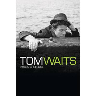 9781844495856 - The many lives of Tom Waits