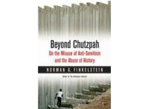 9781844671496 - Beyond Chutzpah - Norman G Finkelstein Kartoniert (TB)