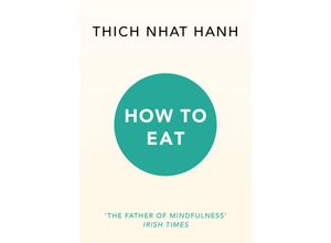 9781846045158 - How to Eat - Thich Nhat Hanh Kartoniert (TB)