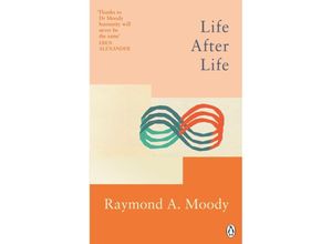 9781846046988 - Life After Life - Raymond Moody Kartoniert (TB)