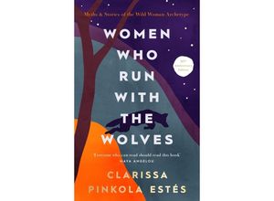 9781846047008 - Women Who Run With The Wolves - Clarissa Pinkola Estes Gebunden