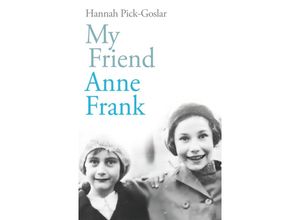 9781846047442 - My Friend Anne Frank - Hannah Pick-Goslar Kartoniert (TB)