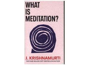 9781846047541 - What is Meditation? - J Krishnamurti Kartoniert (TB)