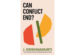 9781846047558 - Can Conflict End? - J Krishnamurti Kartoniert (TB)