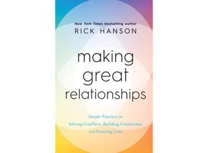 9781846047572 - Making Great Relationships - Rick Hanson Gebunden