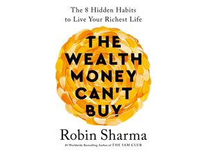 9781846048296 - The Wealth Money Cant Buy - Robin Sharma Kartoniert (TB)