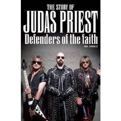 9781846096907 - The story of Judas Priest - defenders of the faith