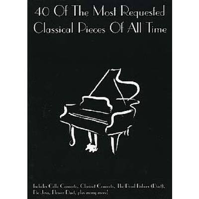 9781846097942 - 40 of the most requested classical pieces of all time 9781846097942 - 40 of the most requested classical pieces of all time