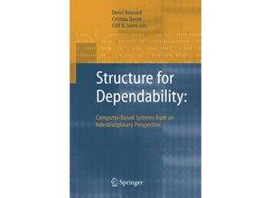 9781846281105 - Structure for Dependability Computer-Based Systems from an Interdisciplinary Perspective - Denis Besnard Cristina Gacek Cliff Jones Kartoniert (TB)