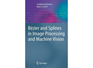 9781846289569 - Bézier and Splines in Image Processing and Machine Vision - Sambhunath Biswas Brian C Lovell Gebunden