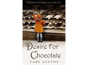 9781846883941 - Desire for Chocolate - Care Santos Kartoniert (TB)