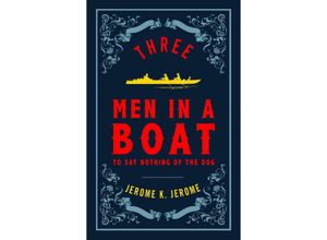 9781847496539 - Three Men in a Boat - Jerome K Jerome Taschenbuch