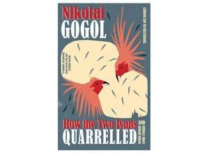 9781847496645 - How the Two Ivans Quarrelled - Nikolai Gogol Kartoniert (TB)