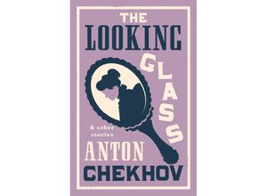 9781847499011 - The Looking Glass and Other Stories - Anton Chekhov Taschenbuch