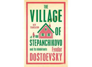 9781847499080 - The Village of Stepanchikovo and Its Inhabitants - Fyodor Dostoevsky Taschenbuch