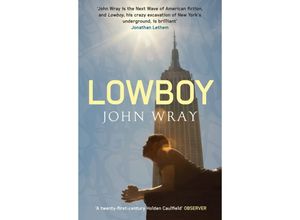 9781847671523 - Lowboy - John Wray Kartoniert (TB)