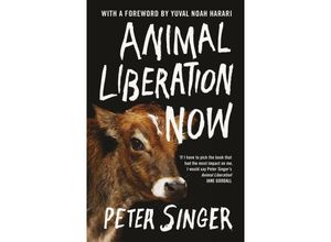 9781847927774 - Animal Liberation Now - Peter Singer Kartoniert (TB)