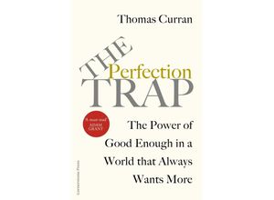 9781847943859 - The Perfection Trap - Thomas Curran Kartoniert (TB)