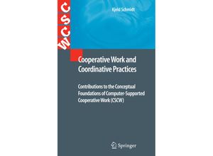 9781848000674 - Computer Supported Cooperative Work   Cooperative Work and Coordinative Practices - Kjeld Schmidt Gebunden