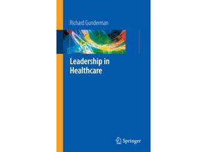 9781848009424 - Leadership in Healthcare - Richard B Gunderman Kartoniert (TB)