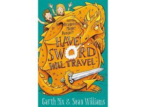 9781848126527 - Have Sword Will Travel - Garth Nix Sean Williams Kartoniert (TB)